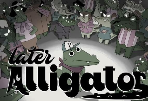 迟到的鳄鱼 Later Alligator_0