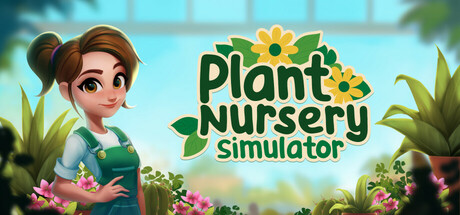 《植物苗圃模拟器/Plant Nursery Simulator》PC中文版下载-含v0.5.8_0