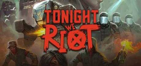 《今晚我们握起拳头 Tonight We Riot》Switch英文版XCI下载_0