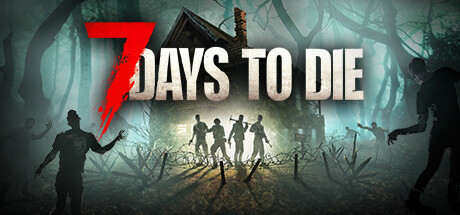 《七日杀/7 Days to Die》PC中文版下载-含v2.4.b7_0