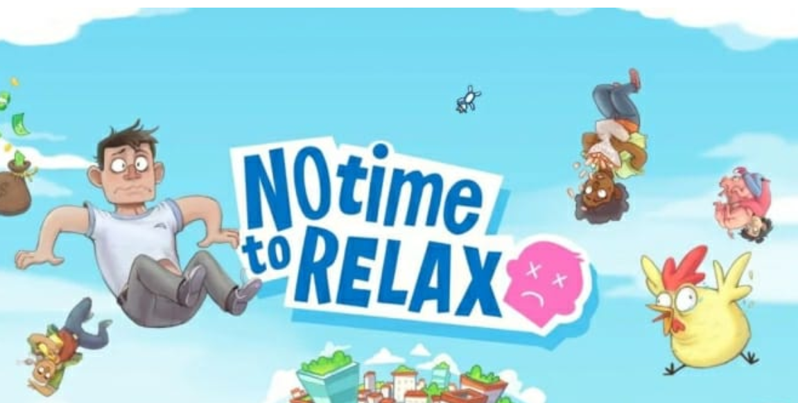 《没时间放松 No time to relax》Switch中文版NSZ下载 – 含1.3.0补丁_0