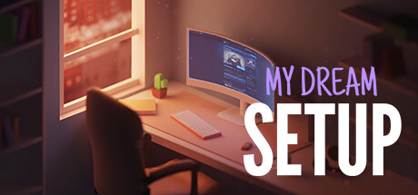 《我的梦想卧室/My Dream Setup》PC中文版下载-含v20251031_0