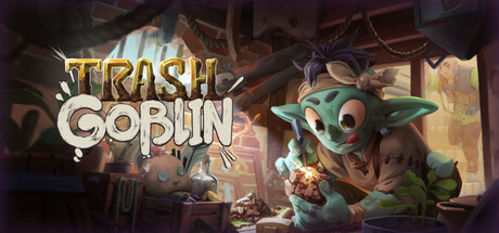 《变废为宝哥布林/Trash Goblin》PC英文版下载-含v1.3.8083_0