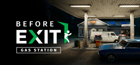 《出口前：加油站/Before Exit: Gas Station》PC中文版下载-含Build.20302758_0