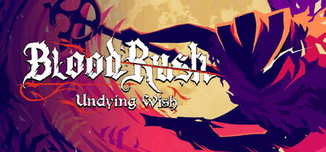 《血涌不息/BloodRush: Undying Wish》PC中文版下载-含Build.21229155_0