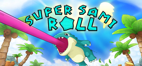 《超级萨米卷 Super Sami Roll》Switch英日文版NSZ下载 – 含1.0.5补丁_0