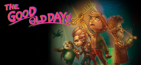 《美好旧时光：四宝奇兵大冒险/THE GOOD OLD DAYS》PC中文版下载-含Build.21093917_0