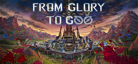 《从光荣到毁灭/From Glory To Goo》PC中文版下载-含v0.2.3_0