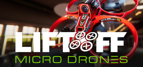 《升空：微型无人机模拟器/Liftoff: Micro Drones》PC英文版下载-含v1.0.6_0
