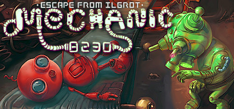 《机械师8230：逃离伊格罗特/Mechanic 8230: Escape from Ilgrot》PC中文版下载-含Build.15172721_0