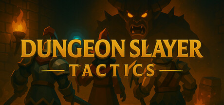 《地牢幻阵/Dungeon Slayer: Tactics》PC中文版下载-含Build.21637921_0