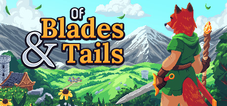 《剑与狐尾/Of Blades & Tails》PC中文版下载-含v1.1.6.1_0