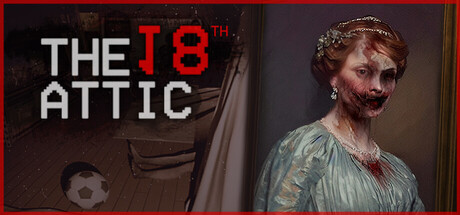 《十八层阁楼/The 18th Attic – Paranormal Anomaly Hunting Game》PC中文版下载-含Build.21607501_0