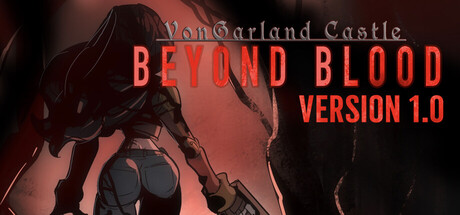 《冯加兰城堡：血之彼岸/VonGarland Castle : Beyond Blood》PC中文版下载-含Build.21718842_0