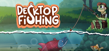 《桌面垂钓/Desktop Fishing》PC中文版下载-含Build.22059646_0