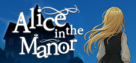 《大宅邸的爱丽丝/Alice in the Manor》PC中文版_0