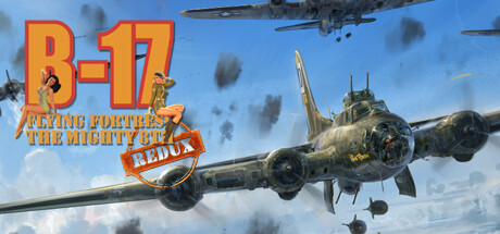 B17飞行堡垒：第八飞行中队重制版/B-17 Flying Fortress : The Mighty 8th Redux_0