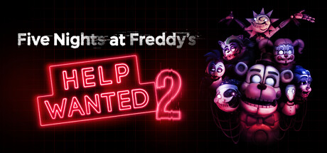 玩具熊的五夜后宫：需要帮助2/Five Nights at Freddy’s: Help Wanted 2_0