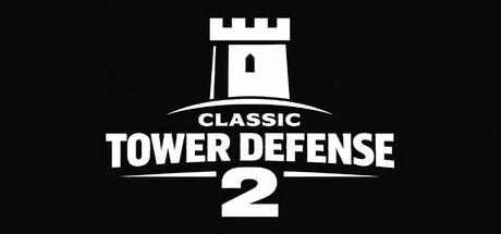 《经典塔防2/Classic Tower Defense 2》PC中文版下载-含Build.21968223_0