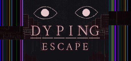 死亡逃生：生死敲定/Dyping Escape_0