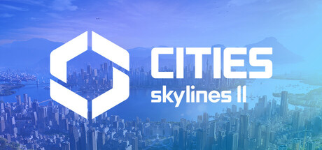 《城市：天际线2/Cities: Skylines II》PC中文版下载-含v1.5.5f1_0