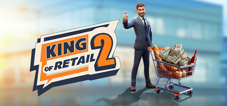 《零售之王2/King of Retail 2》PC版Build.22639318_0