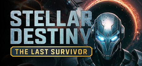 星际命运：最后的幸存者/Stellar Destiny: The Last Survivor_0