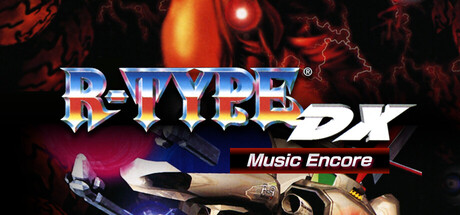 异形战机：DX – 音乐返场/R-TYPE DX: Music Encore_0