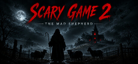《惊悚游戏2：疯狂牧羊/Scary Game 2: The Mad Shepherd》PC版Build.23167280_0