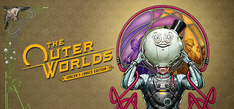 《天外世界：太空人之选/The Outer Worlds: Spacer’s Choice Edition》PC版v2.5.7.0_0
