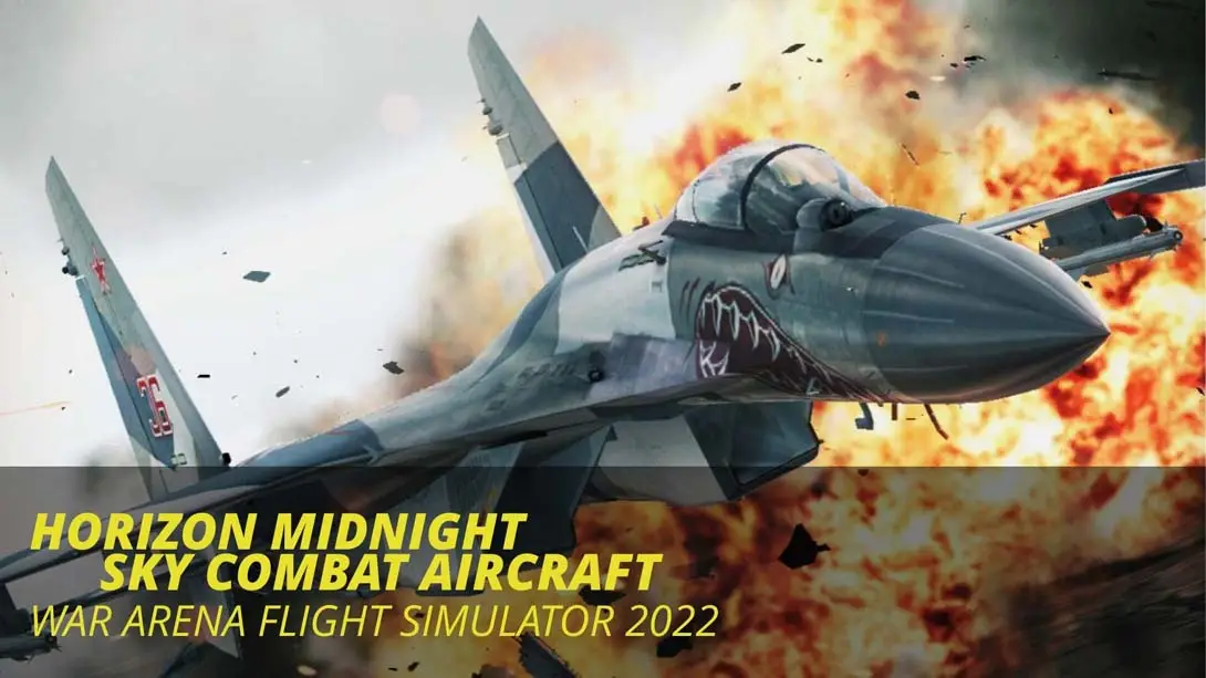 《地平线午夜 Horizon Midnight Sky Coar Arena Flight Simulatombat Aircraft – Wr 2022》Switch版+1.0.0补丁_0