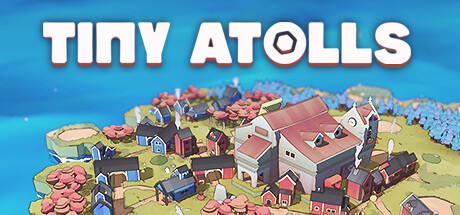 《小环礁/Tiny Atolls》PC版含Build.15340275_0