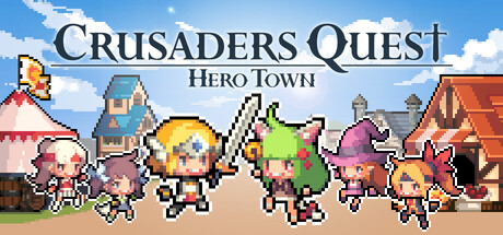 《克鲁赛德战记 : 英雄之城/Crusaders Quest : Hero Town》PC版含v2.0.1_0