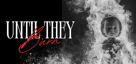 直至他们燃尽/Until They Burn_0